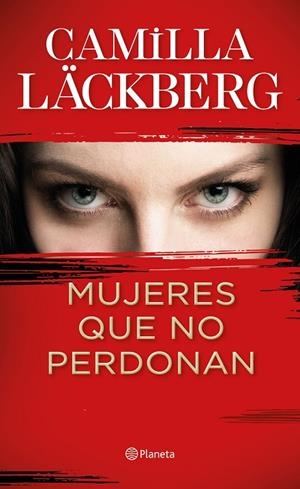 MUJERES QUE NO PERDONAN | 9788408229612 | LÄCKBERG, CAMILLA | Cooperativa Cultural Rocaguinarda