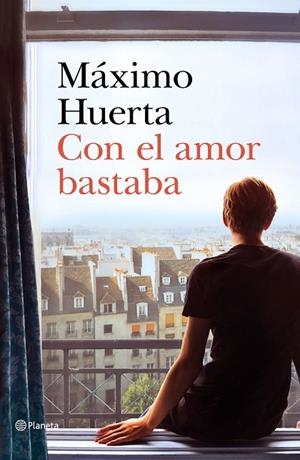 CON EL AMOR BASTABA | 9788408221692 | HUERTA, MÁXIMO | Cooperativa Cultural Rocaguinarda