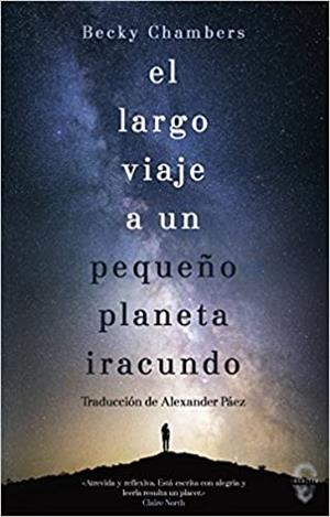 LARGO VIAJE A UN PEQUEÑO PLANETA IRACUNDO, EL | 9788494702044 | CHAMBERS, BECKY | Cooperativa Cultural Rocaguinarda