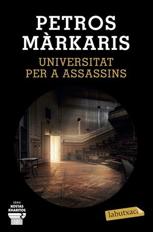 UNIVERSITAT PER A ASSASSINS | 9788417423469 | MÁRKARIS, PETROS | Cooperativa Cultural Rocaguinarda