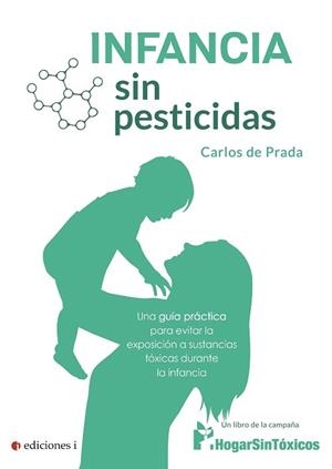INFANCIA SIN PESTICIDAS | 9788494948275 | DE PRADA REDONDO, CARLOS | Cooperativa Cultural Rocaguinarda