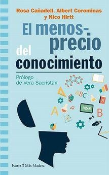 MENOSPRECIO DEL CONOCIMIENTO, EL | 9788498889543 | Cooperativa Cultural Rocaguinarda
