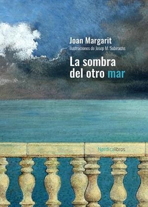 SOMBRA DEL OTRO MAR, LA | 9788418067556 | MARGARIT CONSARNAU, JOAN | Cooperativa Cultural Rocaguinarda
