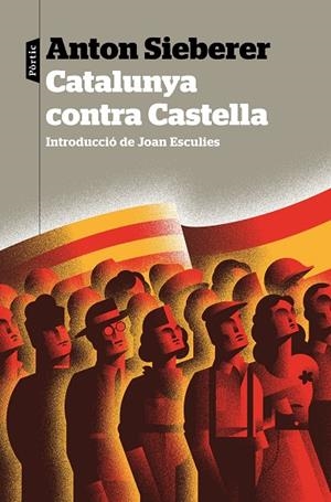 CATALUNYA CONTRA CASTELLA | 9788498094749 | SIEBERER, ANTON | Cooperativa Cultural Rocaguinarda