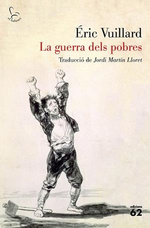 GUERRA DELS POBRES, LA | 9788429778854 | VUILLARD, ÉRIC | Cooperativa Cultural Rocaguinarda