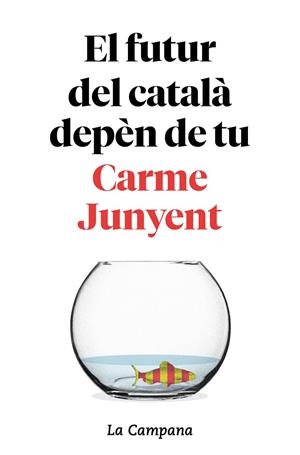 FUTUR DEL CATALÀ DEPÈN DE TU, EL | 9788416863754 | JUNYENT, CARME/ZABALLA, BEL | Cooperativa Cultural Rocaguinarda