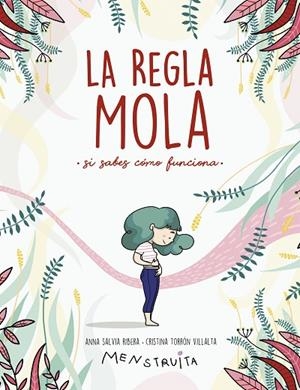 REGLA MOLA, LA (SI SABES CÓMO FUNCIONA) | 9788417922986 | SALVIA, ANNA/TORRÓN (MENSTRUITA), CRISTINA | Cooperativa Cultural Rocaguinarda