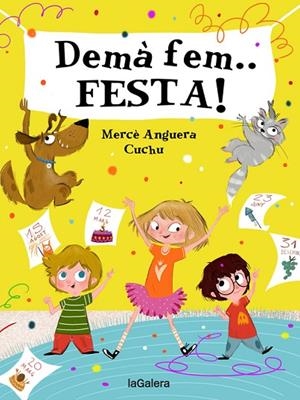 DEMÀ FEM... FESTA! | 9788424668389 | ANGUERA, MERCÈ | Cooperativa Cultural Rocaguinarda