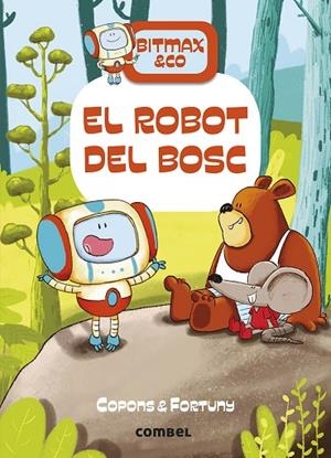 ROBOT DEL BOSC, EL | 9788491016366 | COPONS RAMON, JAUME | Cooperativa Cultural Rocaguinarda