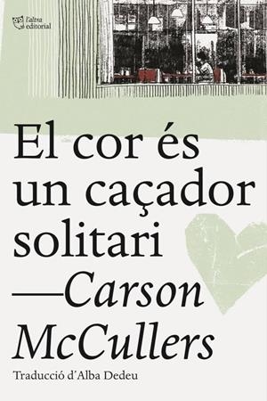 COR ÉS UN CAÇADOR SOLITARI, EL | 9788494655661 | MCCULLERS, CARSON | Cooperativa Cultural Rocaguinarda