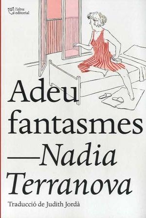 ADEU FANTASMES | 9788412209723 | TERRANOVA, NADIA | Cooperativa Cultural Rocaguinarda