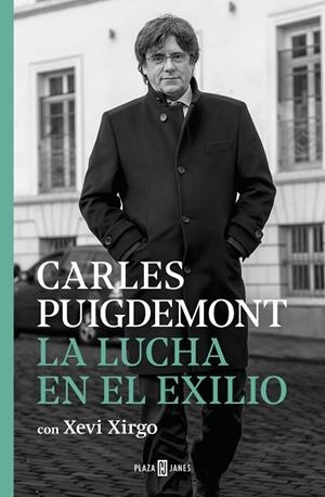 LUCHA EN EL EXILIO, LA | 9788401024467 | PUIGDEMONT, CARLES/XIRGO, XEVI | Cooperativa Cultural Rocaguinarda