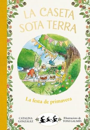 FESTA DE PRIMAVERA, LA (LA CASETA SOTA TERRA 2) | 9788417736798 | GÓNZALEZ VILAR, CATALINA | Cooperativa Cultural Rocaguinarda