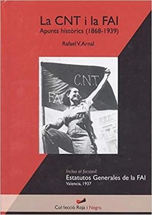 CNT I LA FAI, LA | 9788415180708 | ARNAL, RAFAEL V. | Cooperativa Cultural Rocaguinarda