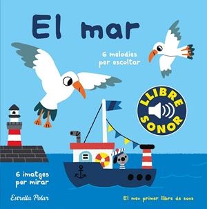 MAR, EL. EL MEU PRIMER LLIBRE DE SONS | 9788491379621 | BILLET, MARION | Cooperativa Cultural Rocaguinarda