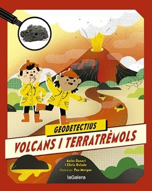GEODETECTIUS 2. VOLCANS I TERRATRÈMOLS | 9788424667283 | ANITA GANERI/CHRIS OXLADE | Cooperativa Cultural Rocaguinarda