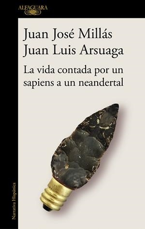VIDA CONTADA POR UN SAPIENS A UN NEANDERTAL, LA | 9788420439655 | MILLÁS, JUAN JOSÉ/ARSUAGA, JUAN LUIS | Cooperativa Cultural Rocaguinarda