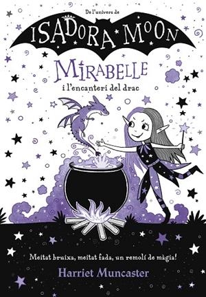 ISADORA MOON: MIRABELLE I L´ENCANTERI DEL DRAC | 9788420452999 | MUNCASTER, HARRIET | Cooperativa Cultural Rocaguinarda