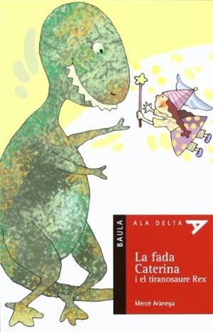 FADA CATERINA I EL TIRANOSAURE REX, LA | 9788447916771 | ARANEGA ESPAÑOL, MERCÈ | Cooperativa Cultural Rocaguinarda