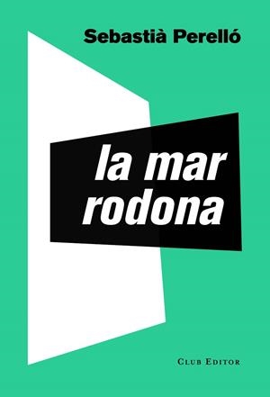 MAR RODONA, LA  | 9788473292795 | PERELLÓ, SEBASTIÀ | Cooperativa Cultural Rocaguinarda