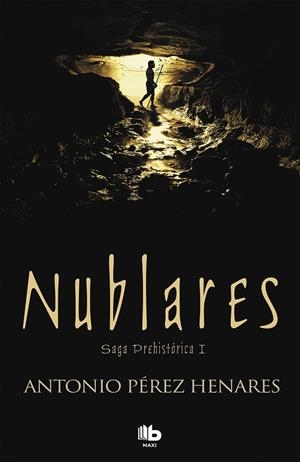 NUBLARES (SAGA PREHISTÓRICA 1) | 9788490701225 | PÉREZ HENARES, ANTONIO | Cooperativa Cultural Rocaguinarda