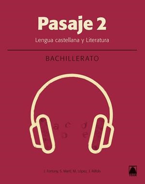 PASAJE 2. LENGUA BACHILLERATO | 9788430754038 | MARTÍ RAÜLL, SALVADOR/FORTUNY GINÉ, JOAN BAPTISTA/RÀFOLS VIVES, JOANA/LÓPEZ ROBLES, MARTA | Cooperativa Cultural Rocaguinarda