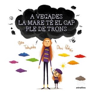 A VEGADES LA MARE TÉ EL CAP PLE DE TRONS | 9788417599850 | TABOADA DÍEZ, BEA | Cooperativa Cultural Rocaguinarda