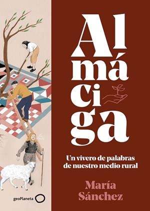 ALMÁCIGA | 9788408226017 | SÁNCHEZ, MARÍA | Cooperativa Cultural Rocaguinarda