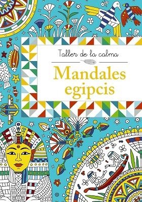 TALLER DE LA CALMA. MANDALES EGIPCIS | 9788499066660 | VARIOS AUTORES | Cooperativa Cultural Rocaguinarda