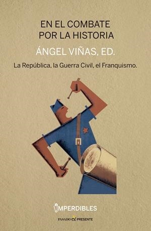 EN EL COMBATE POR LA HISTORIA - IMPERDIBLES | 9788412138344 | VIÑAS, ÁNGEL, ED. | Cooperativa Cultural Rocaguinarda