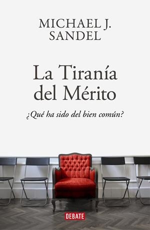 TIRANÍA DEL MÉRITO, LA | 9788418006340 | SANDEL, MICHAEL J. | Cooperativa Cultural Rocaguinarda