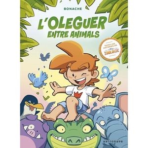 OLEGUER ENTRE ANIMALS, L' | 9788467941463 | BONACHE | Cooperativa Cultural Rocaguinarda