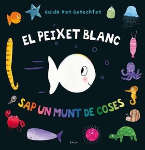 PEIXET BLANC SAP UN MUNT DE COSES, EL | 9788447942411 | VAN GENECHTEN, GUIDO | Cooperativa Cultural Rocaguinarda
