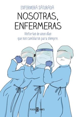 NOSOTRAS, ENFERMERAS | 9788401025716 | ENFERMERA SATURADA, | Cooperativa Cultural Rocaguinarda