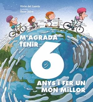 M'AGRADA TENIR 6 ANYS I FER UN MÓN MILLOR | 9788447942435 | VIVIM DEL CUENTU | Cooperativa Cultural Rocaguinarda