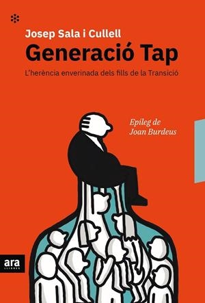 GENERACIÓ TAP | 9788416915682 | SALA I CULLELL, JOSEP | Cooperativa Cultural Rocaguinarda