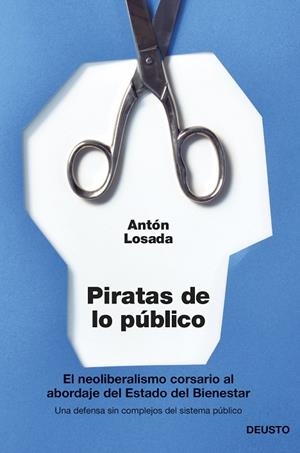 PIRATAS DE LO PÚBLICO | 9788423417148 | LOSADA, ANTÓN | Cooperativa Cultural Rocaguinarda