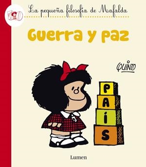 GUERRA Y PAZ (LA PEQUEÑA FILOSOFÍA DE MAFALDA) | 9788426401618 | QUINO, | Cooperativa Cultural Rocaguinarda