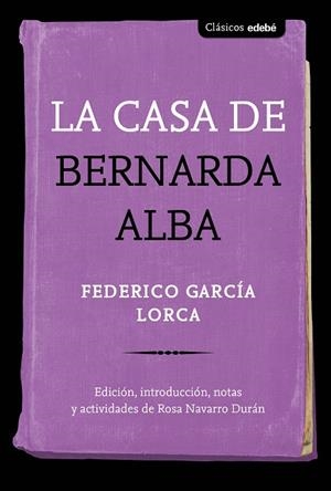 CASA DE BERNARDA ALBA, LA  | 9788468348476 | NAVARRO DURÁN, ROSA | Cooperativa Cultural Rocaguinarda