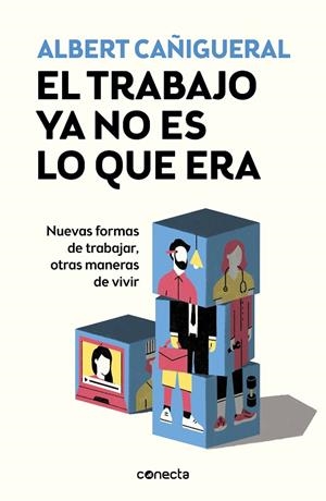 TRABAJO YA NO ES LO QUE ERA, EL | 9788416883929 | CAÑIGUERAL, ALBERT | Cooperativa Cultural Rocaguinarda