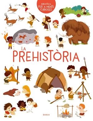 PREHISTÒRIA, LA  | 9788447942473 | BENOIST, CÉCILE | Cooperativa Cultural Rocaguinarda