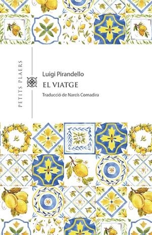 VIATGE, EL  | 9788417998516 | PIRANDELLO, LUIGI | Cooperativa Cultural Rocaguinarda