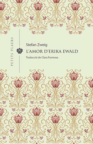AMOR D'ERIKA EWALD, L' | 9788417998592 | ZWEIG, STEFAN | Cooperativa Cultural Rocaguinarda
