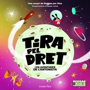 TIRA PEL DRET. LES AVENTURES DE L'ANTONIETA | 9788418135576 | JULVE GIL, ÒSCAR / THE PENGUINS / REGGAE PER XICS | Cooperativa Cultural Rocaguinarda