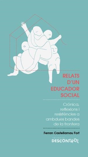 RELATS D'UN EDUCADOR SOCIAL | 9788418283031 | CASTELLNOU, FERRAN | Cooperativa Cultural Rocaguinarda