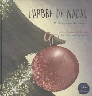 ARBRE DE NADAL, L' | 9788412194661 | SAREROLS BENEDI, JORDI | Cooperativa Cultural Rocaguinarda