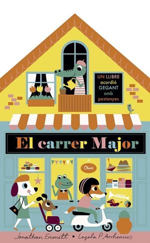 CARRER MAJOR, EL. LLIBRE ACORDIÓ | 9788491375395 | ARRHENIUS, INGELA P./EMMETT, JONATHAN | Cooperativa Cultural Rocaguinarda
