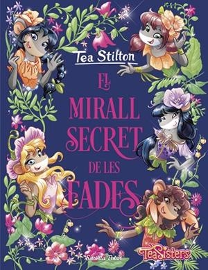 MIRALL SECRET DE LES FADES, EL | 9788418135514 | STILTON, TEA | Cooperativa Cultural Rocaguinarda