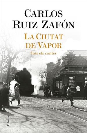 CIUTAT DE VAPOR, LA | 9788466427364 | RUIZ ZAFÓN, CARLOS | Cooperativa Cultural Rocaguinarda