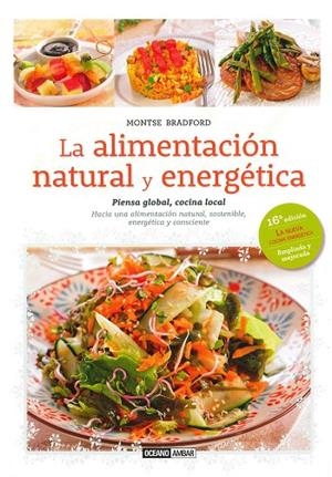 ALIMENTACIÓN NATURAL Y ENERGÉTICA, LA  | 9788475568508 | BRADFORD, MONTSE | Cooperativa Cultural Rocaguinarda